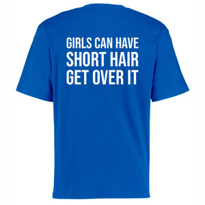 Adult T-Shirt - GIRLS CAN HAVE SHORT HAIR